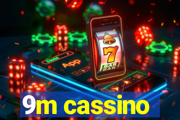 9m cassino